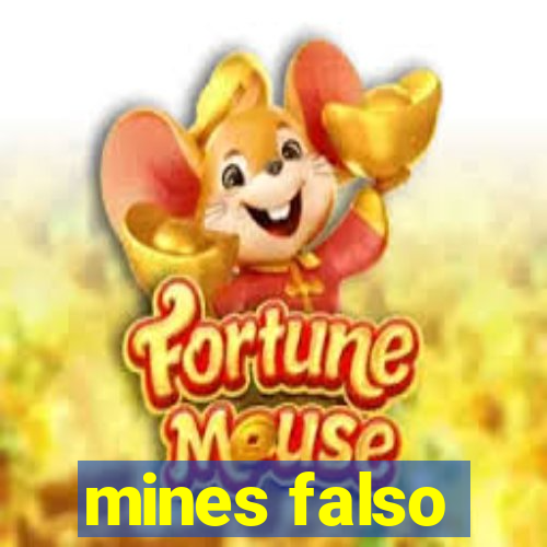 mines falso